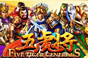 Five Tiger Generals - HASEAGAMING