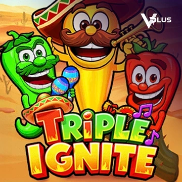 Triple Ignite - HASEAGAMING