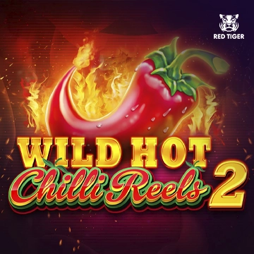 Wild Hot Chilli Reels 2 - HASEAGAMING